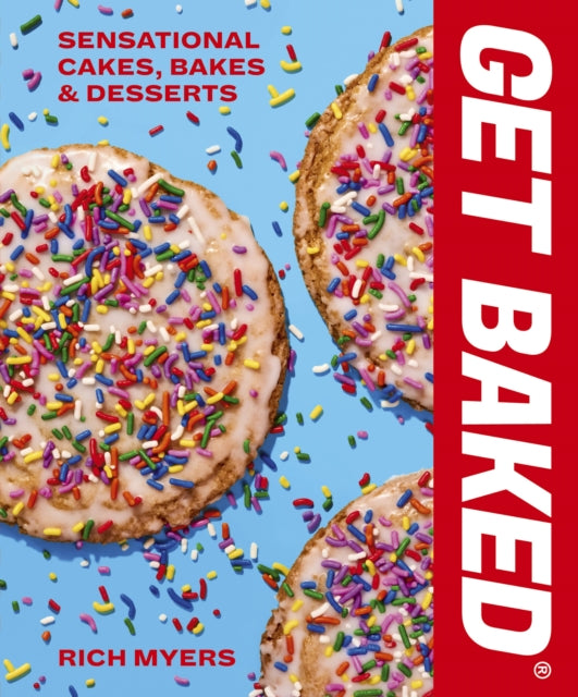 Book cover of: GET BAKED. By: Rich Myers