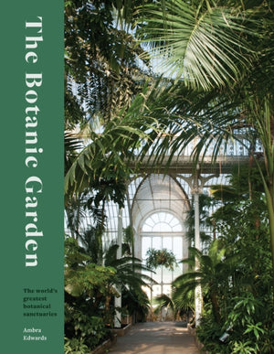 Botanic Garden, The world's greatest botanical sanctuaries