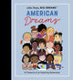 Book cover of: Little People, BIG DREAMS: American Dreams. By: MARIA ISABEL SANCHEZ