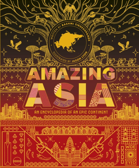 Amazing Asia, An Encyclopedia of an Epic Continent 9780711288317 Rashmi Sirdeshpande