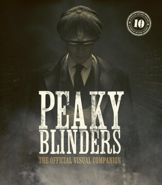Book cover of: Peaky Blinders: The Official Visual Companion. By: Jamie Glazebrook