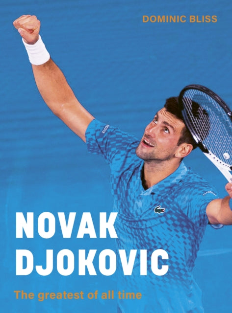 Book cover of: Novak Djokovic. By: Dominic Bliss