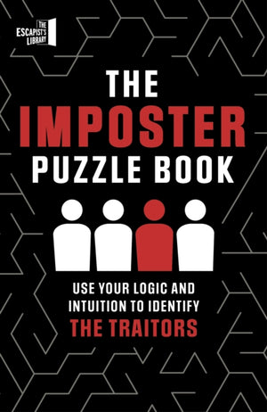 Imposter Puzzle Book, Use Your Logic and Intuition to Identify the Traitors