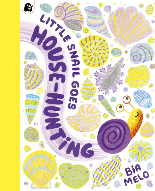 Little Snail Goes House-Hunting 9780711292321 Bia Melo