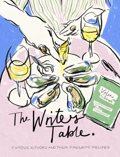 Writer's Table, Famous authors and their favourite recipes 9780711293915 STIVERS, VALERIE