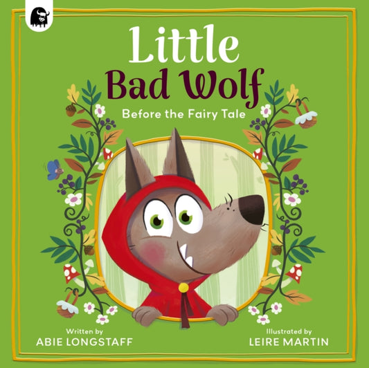Little Bad Wolf 9780711296411 Abie Longstaff