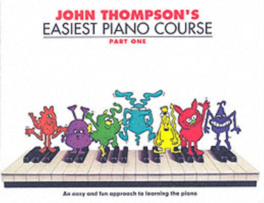 Book cover of: John Thompson's Easiest Piano Course 1. By: John M. Thompson