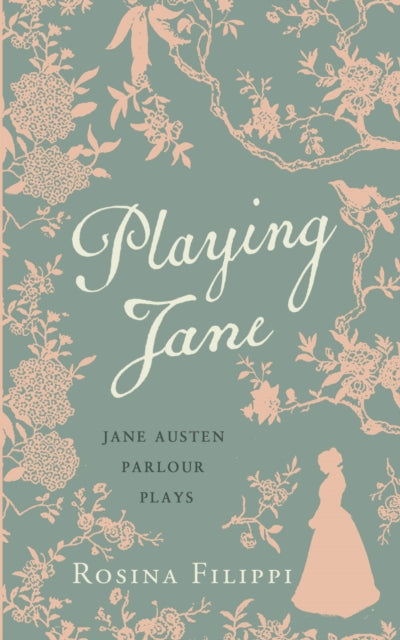 Book cover of: Playing Jane Austen. By: R. Filippi