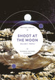 Book cover of: Shoot at the Moon. By: William F. Temple