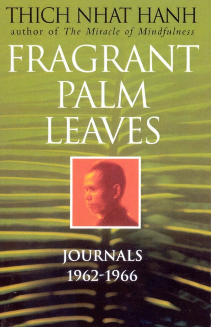 Book cover of: Fragrant Palm Leaves. By: Thích Nhất Hạnh