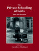 Book cover of: Private Schooling of Girls. By: Geoffre Walford
