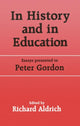 Book cover of: In History and in Education. By: Richard Aldrich