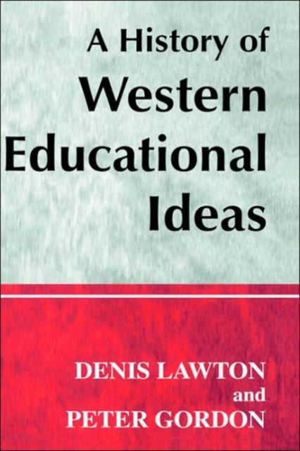Book cover of: History of Western Educational Ideas. By: Professo Gordon