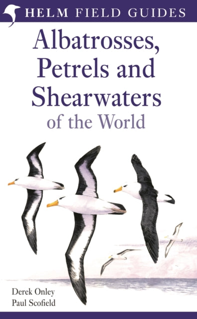 Book cover of: Field Guide to Albatrosses, Petrels and Shearwaters of the World
