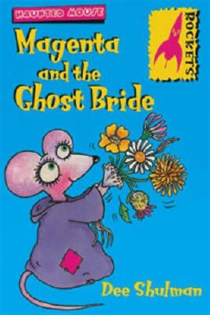 Book cover of: Magenta and the ghost bride. By: Dee Shulman