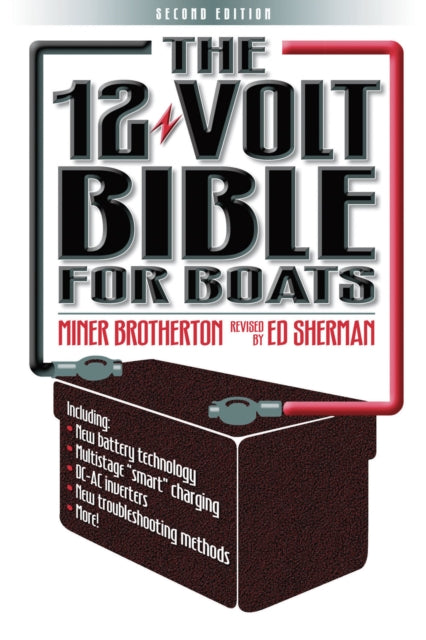 Book cover of: 12 Volt Bible for Boats. By: Miner Brotherton