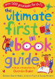 Book cover of: Ultimate First Book Guide. By: Daniel Hahn
