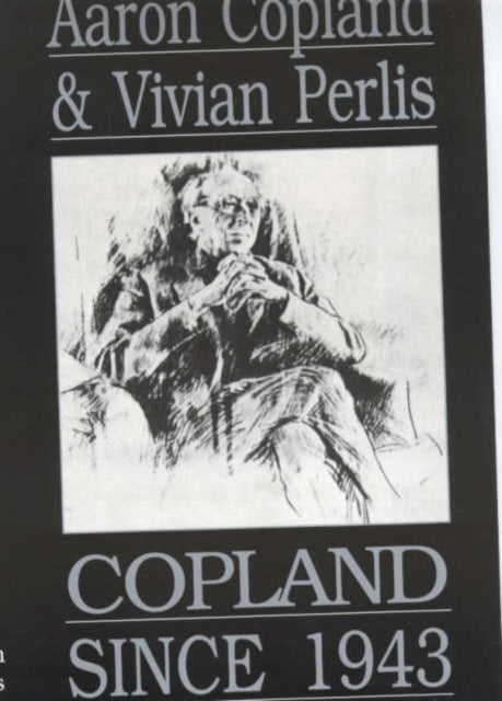 Book cover of: Copland Since 1943. By: Aaron Copland