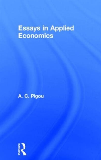 Book cover of: Essays in Applied Economics. By: A. C. Pigou