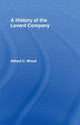 Book cover of: History of the Levant Company. By: Alfred C. Wood