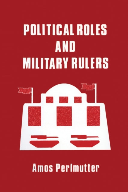 Book cover of: Political Roles and Military Rulers