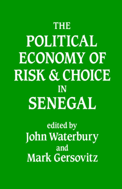 Book cover of: Political Economy of Risk and Choice in Senegal
