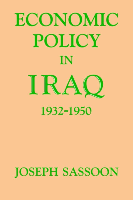 Book cover of: Economic Policy in Iraq, 1932-1950