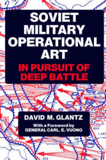 Book cover of: Soviet Military Operational Art. By: Colonel Glantz