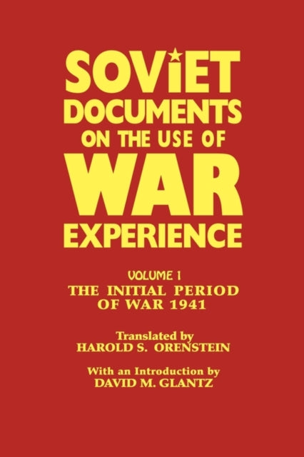 Book cover of: Soviet Documents on the Use of War Experience. By: Harold S. Orenstein