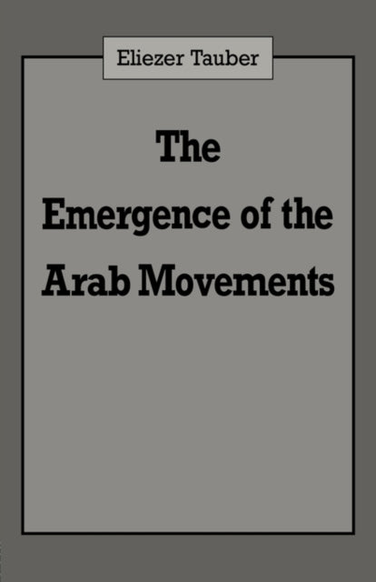 Book cover of: Emergence of the Arab Movements