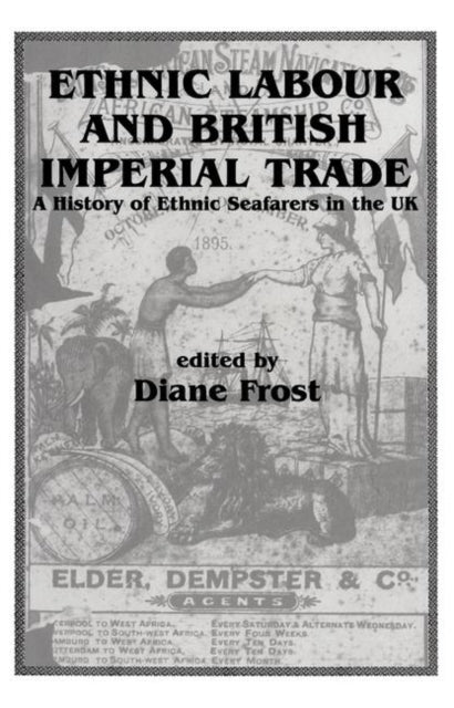 Book cover of: Ethnic Labour and British Imperial Trade. By: Diane Frost