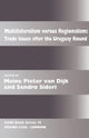 Book cover of: Multilateralism Versus Regionalism. By: Meine Dijk