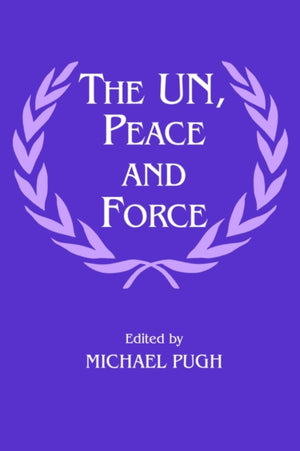 UN, Peace and Force
