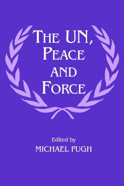 Book cover of: UN, Peace and Force