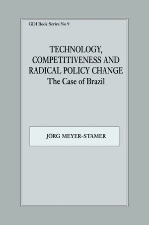 Technology, Competitiveness and Radical Policy Change