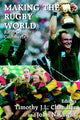Book cover of: Making the Rugby World. By: T. Chandler