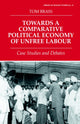 Book cover of: Towards a Comparative Political Economy of Unfree Labour. By: Dr Tom Brass
