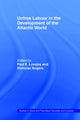Book cover of: Unfree Labour in the Development of the Atlantic World. By: Paul Lovejoy