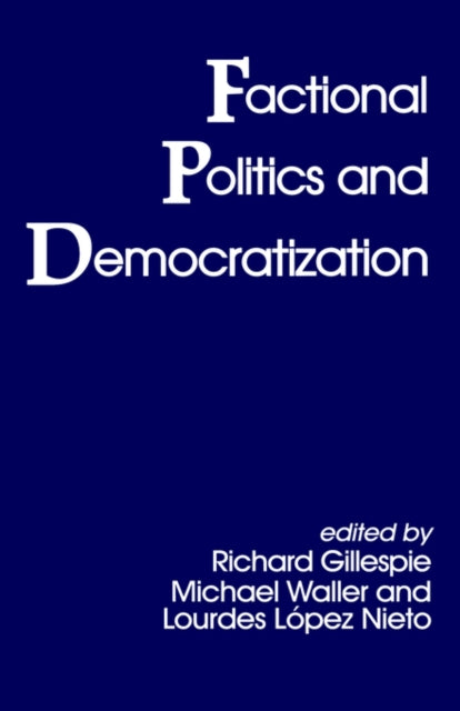 Book cover of: Factional Politics and Democratization