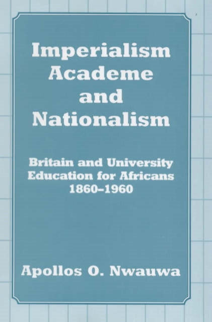 Book cover of: Imperialism, Academe and Nationalism