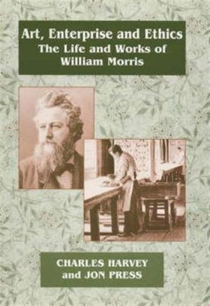 Art, Enterprise and Ethics: Essays on the Life and Work of William Morris