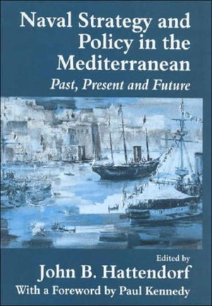 Naval Policy and Strategy in the Mediterranean