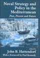Book cover of: Naval Policy and Strategy in the Mediterranean. By: John B. Hattendorf