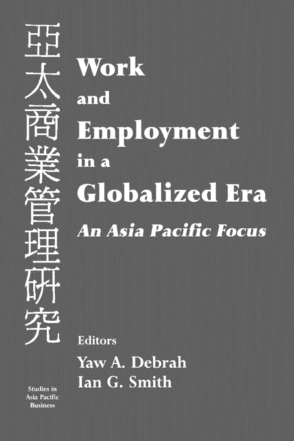 Book cover of: Work and Employment in a Globalized Era. By: Yaw A. Debrah