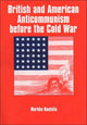 Book cover of: British and American Anti-communism Before the Cold War