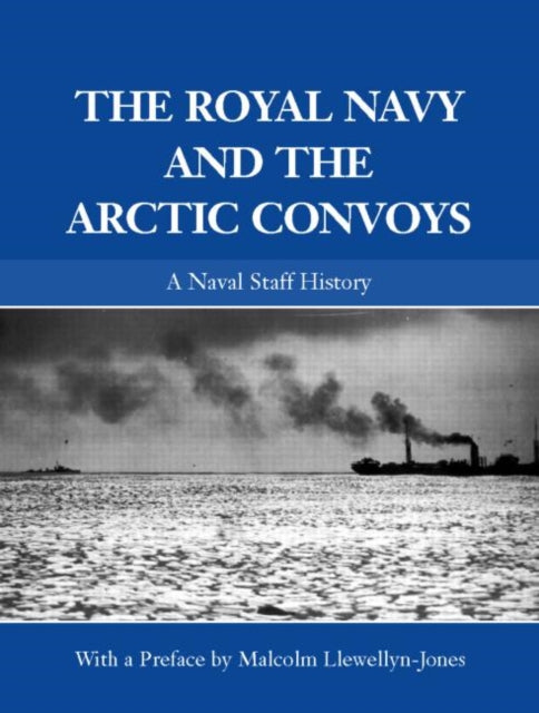 Book cover of: Royal Navy and the Arctic Convoys. By: C. Page