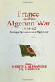 Book cover of: France and the Algerian War, 1954-1962. By: M. Alexander