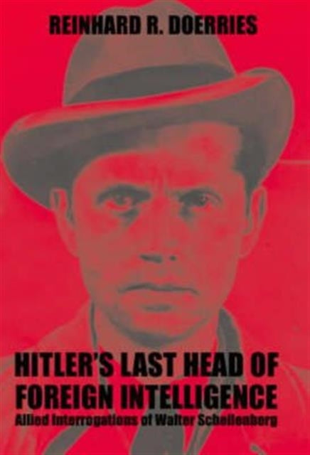 Book cover of: Hitler's Last Chief of Foreign Intelligence. By: R. Doerries