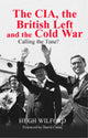 Book cover of: CIA, the British Left and the Cold War