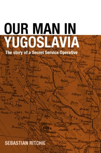 Book cover of: Our Man in Yugoslavia